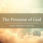 As Promessas de Deus: Esperança e Paciência na Espera