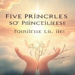 Cinco Princípios da Espiritualidade Cristã para Viver Melhor