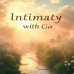 Intimidade com Deus: 5 Passos para uma Vida Espiritual Profunda