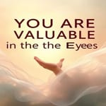 Você é Valiosa aos Olhos de Deus: Encorajamento e Amor